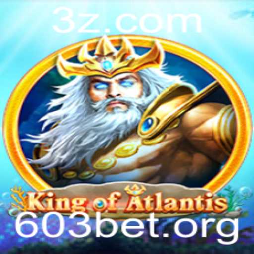 KingofAtlantis: Descubra o Fascínio do Novo Jogo com 603 BET