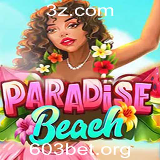 ParadiseBeach: Descubra o Novo Fenômeno de Entretenimento com 603 BET